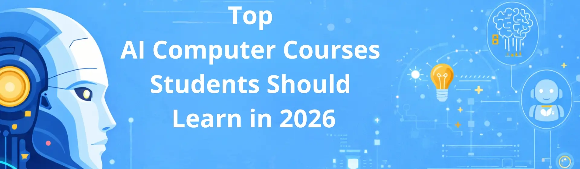 Top AI Computer Courses Students Should Learn in 2026